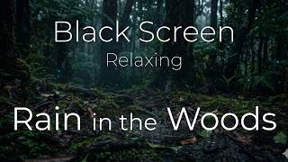 10 hour RAIN in the FOREST | BLACK SCREEN | Sleep, Relaxation and Meditation | Nature Sounds