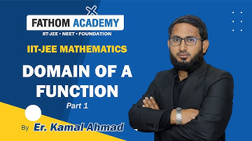 IIT-JEE Main & Advanced | Mathematics | Domain of a Function | Part 1| By Er. Kamal Ahmad