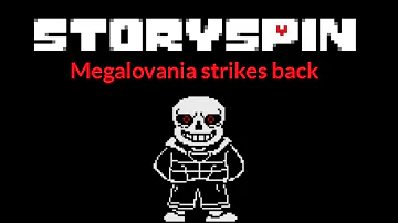 Storyspin sans|Megalovania strikes back|theme