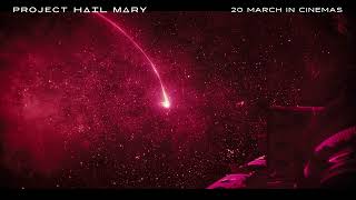 Project Hail Mary - In Cinemas 20 March