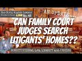 Can Family Court Judges Search Litigants' Homes?? - an Update - FIS Live No. 43