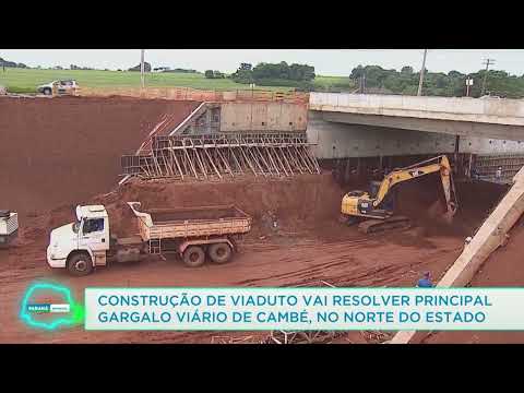 Construção de viaduto vai resolver principal gargalo viário de Cambé, no norte do estado- 03/11/22