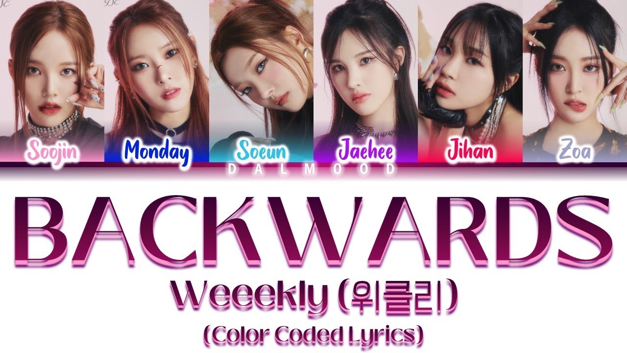 Weeekly (위클리) - Backwards [Color Coded Lyrics Han|Rom|Eng]