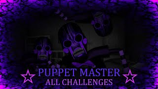 Puppet Master All Challenges Complete | FNaC 3 CN