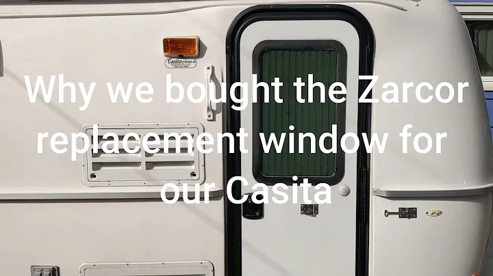 Why we used a Zarcor replacement window in our Casita!