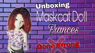 Box Opening BJD MaskcatDoll &#39;Frances&#39;- Something happen unexpected!