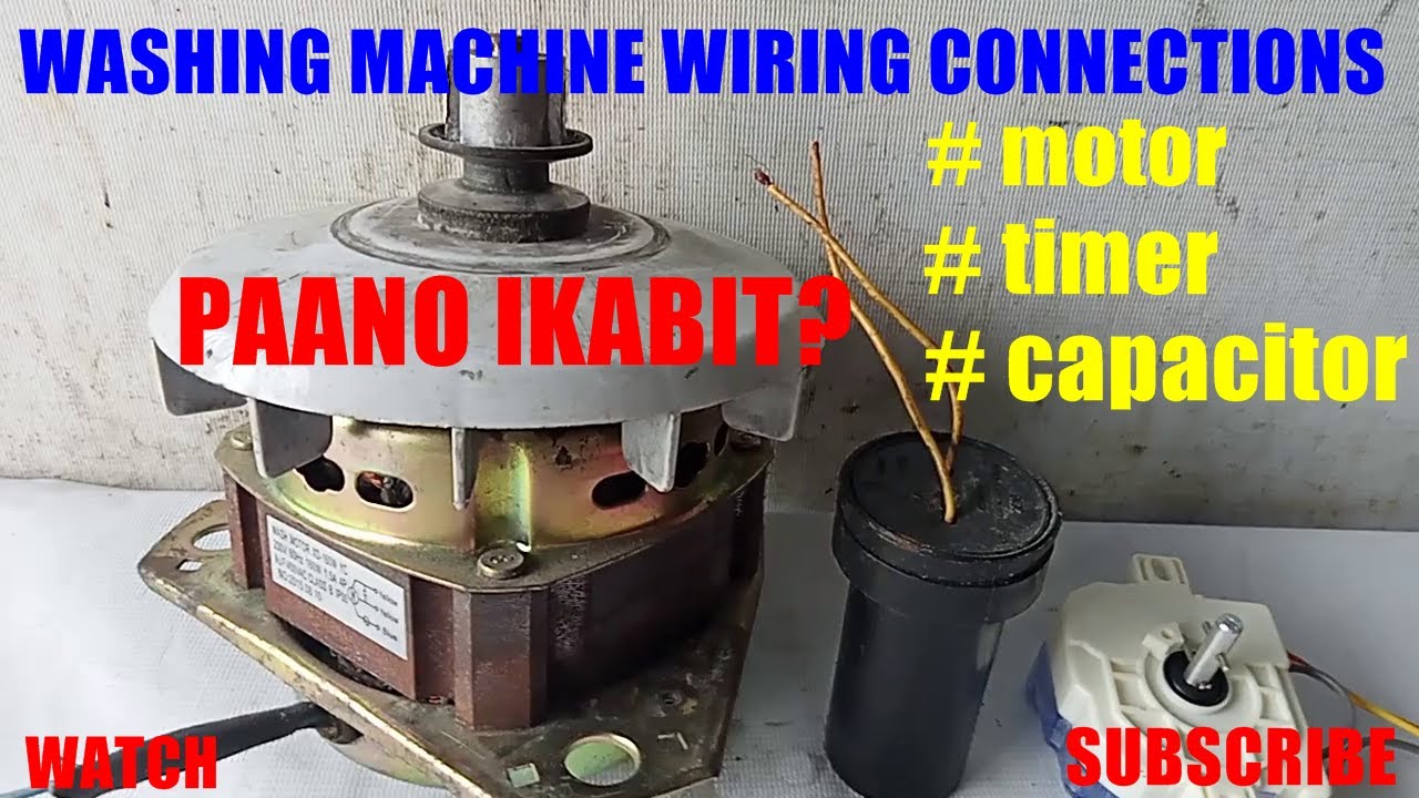 Paano ikabit ang capacitor at timer sa motor ng washing machine? Step by step tutorial.