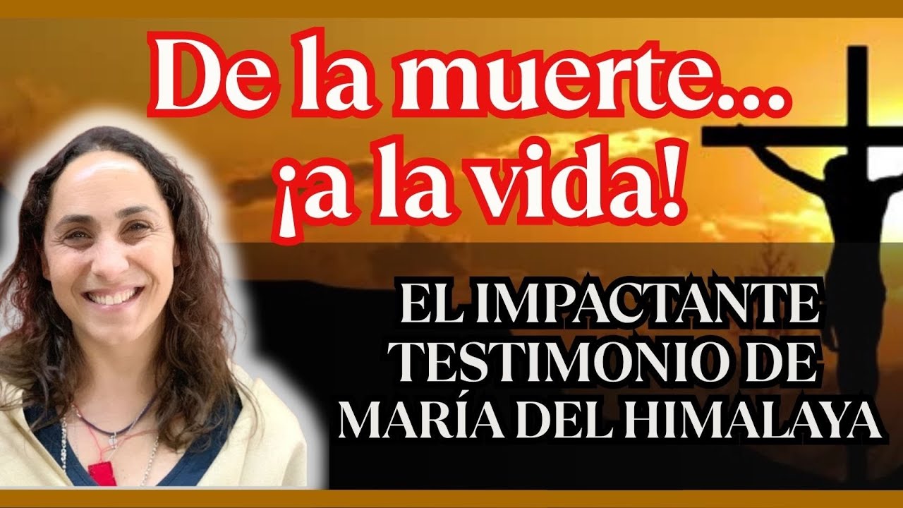 “Dios me encontró en lo más oscuro: El impactante testimonio de María del Himalaya”