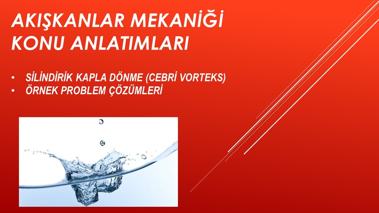 AKIŞKANLAR MEKANİĞİ - KONU ANLATIMLARI: Eğrisel Yüzeylere Gelen Kuvvetler, Kaldırma Kuvvetleri