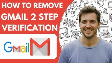 How to Remove Gmail 2 Step Verification Full 2026 Guide