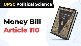 Money Bill Article 110 | Money Bill in India Article 110 | Money Bill Under Article 110