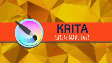 Krita Tutorial For Beginners 2020: Layers Made Easy.