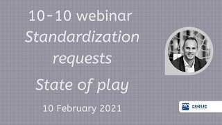10-10 webinar - Standardization Requests - State of play Update