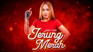 Beby Acha - Jerung Merah (Lirik Video)