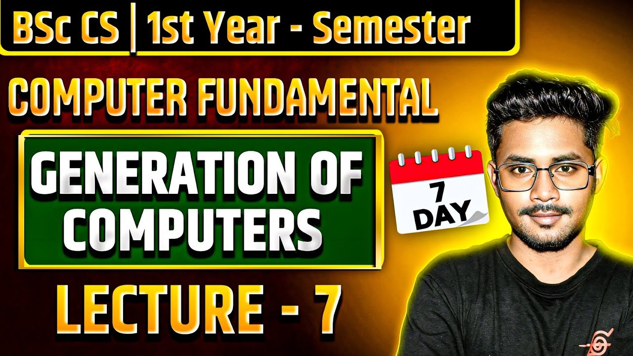 Generation of computer | Computer fundamentals | Bsc cs 1st year ...