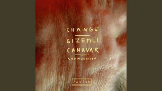 Change / Gizemli Canavar [Roomsession] (feat. Sinu) - Fewjar
