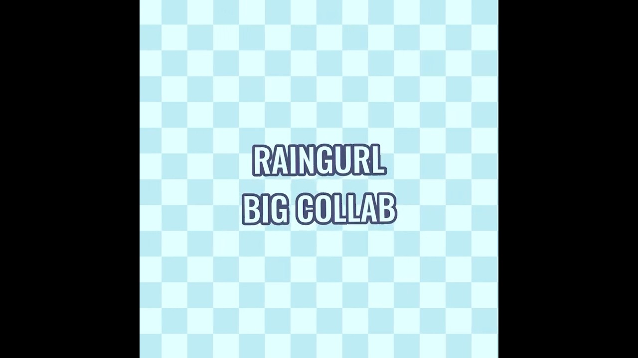 RAINGURL big collab (ft. dandytubers!) 