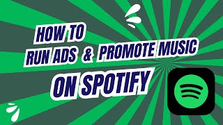 Spotify Ads Tutorial: Step-by-Step Guide for Brands and Musicians