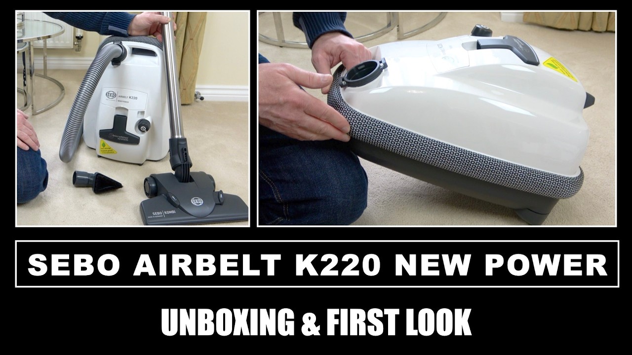 Sebo K220 New Power Cylinder Vacuum Cleaner Unboxing & Last Look