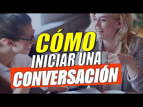 Vídeo: Com Iniciar Una Conversa