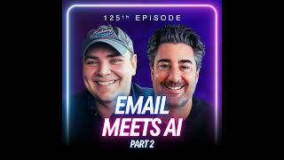 How AI Is Changing Email, Part 2 | Bathroom Break #125