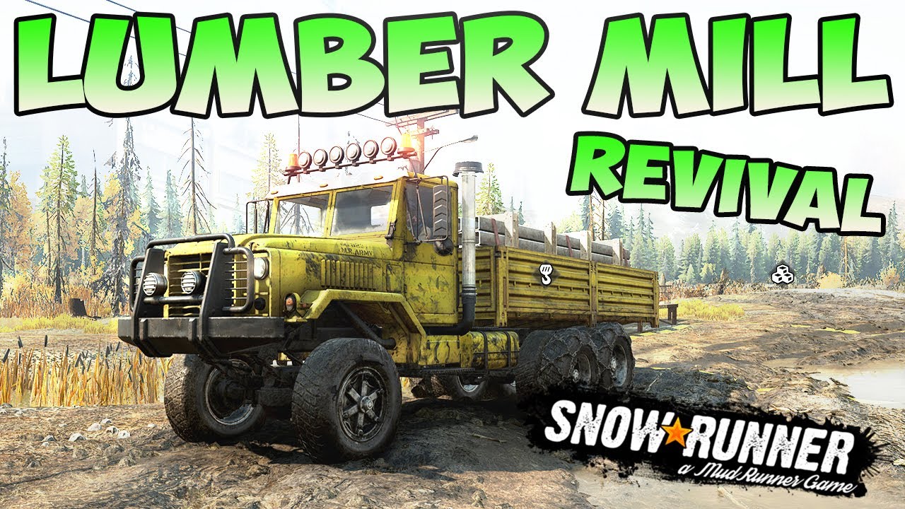 SnowRunner Lumber Mill Revival Gameplay Part 6 YouTube