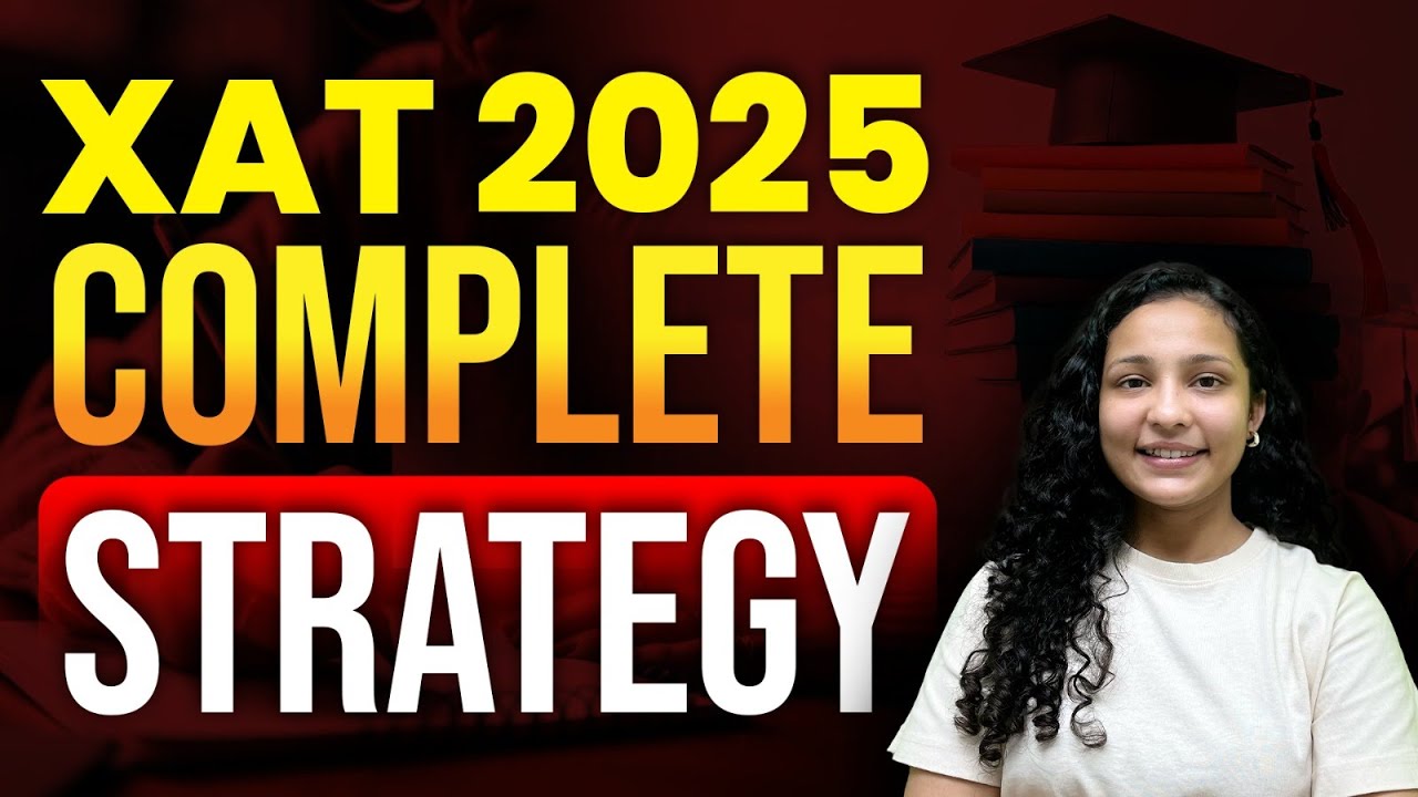 XAT 2025 : Complete Strategy | XAT Exam Preparation Strategy - YouTube