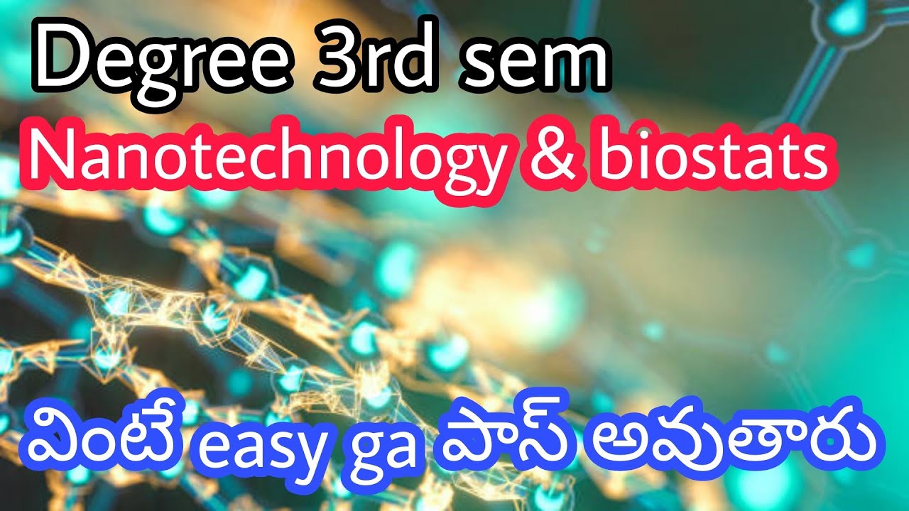 Nanotechnology & Biostats||Degree 3rd sem ts||Elective paper