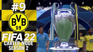 SERIES FINALE UCL FINAL VS MAN CITY | FIFA 22 | Dortmund Career Mode S2 Ep.9