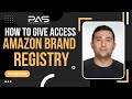 [PAS AGENCY: Amazon DIY] How Give Access to the Amazon Brand Registry portal to VA or Amazon Agency