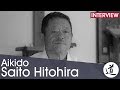 Saito Hitohira Sensei - Iwama Shinshin Aiki Shurenkai [Interview - EN/FR/JA/ZH/ES]