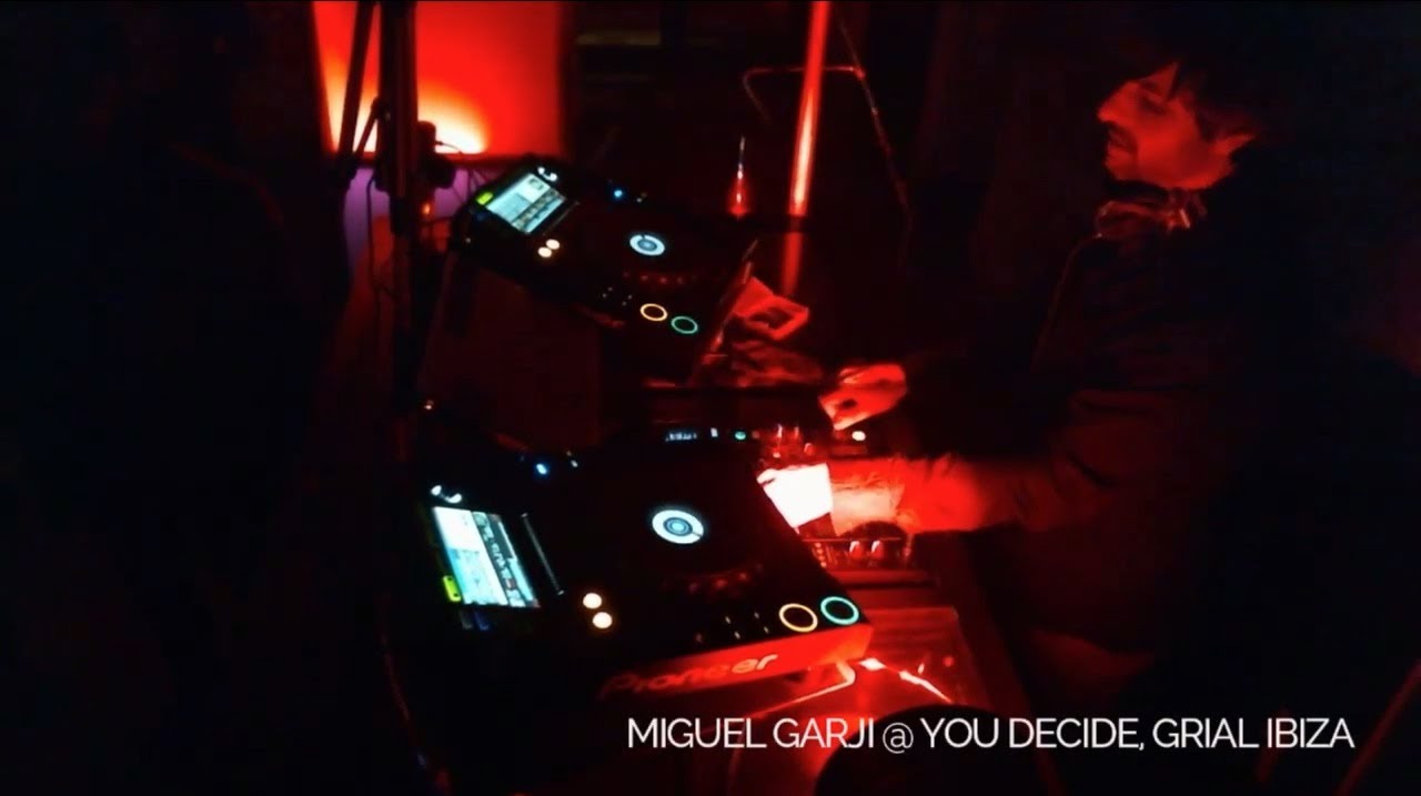 MIGUEL GARJI - You Decide @ Grial Ibiza
