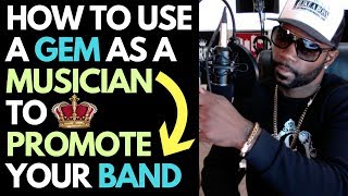 How To Use a Gem to Promote Your Band - Proximity Marketing - Royaltie Elite