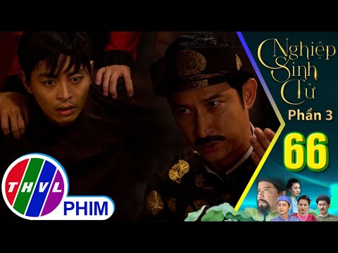 Video Nghiệp sinh tử - Phần 3 | Tập 66[1]: Tô Hoàng vào ngục... - youtube
