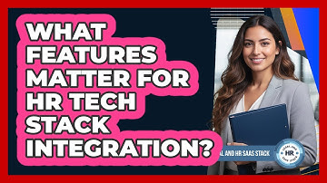 What Features Matter For HR Tech Stack Integration?
