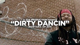 Montana Of 300 "Dirty Dancin"(Music Video)Shot By:@xDDTG