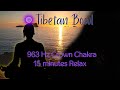 Solfeggio 963 Hz 15 minutes Relax/Meditation, oneness, reconnection, perfect state, awakening
