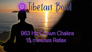 Solfeggio 963 Hz 15 minutes Relax/Meditation, oneness, reconnection, perfect state, awakening
