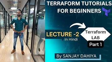 💁‍♀️Terraform Lecture-2| टैरफॉर्म Lab Part-1| In Hindi | 👉By Sanjay Dahiya