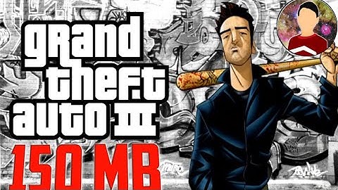 [150MB] how to INSTALL GTA 3 FOR ANDROID HIGHLY COMPRESSED