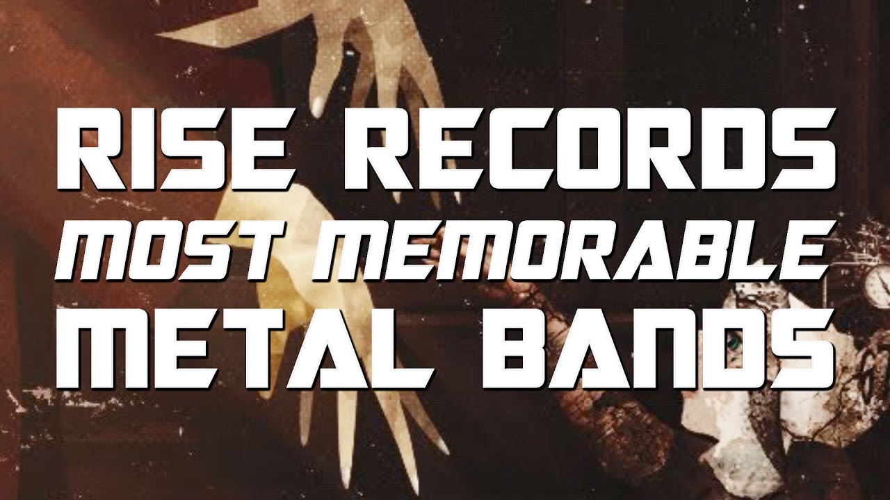 Rise Records' Most Memorable Metal Bands (Part 2) YouTube