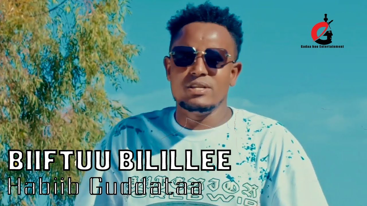 Habiib Guddataa - Biiftuu Bilillee | New Oromo music 2025 (Official ...