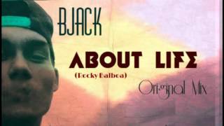 BJack - about life Original mix (Rocky Balboa) #Minimal