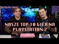 Grysław #240 | Nasze TOP 10 gier na PlayStation 2. I wspomnień sporo też