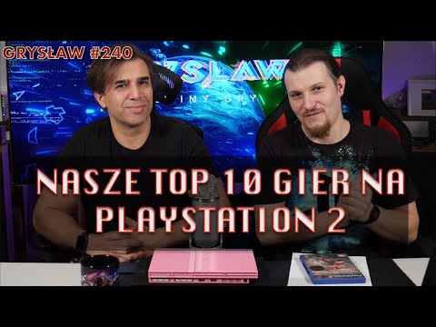 Grysław #240 | Nasze TOP 10 gier na PlayStation 2. I wspomnień sporo też