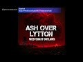 ASH OVER LYTTON | Westcoast Outlaws Band New Release