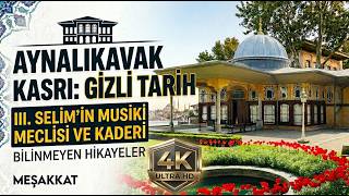 AYNALI KAVAK KASRI GİZLİ TARİHİ 4K HD