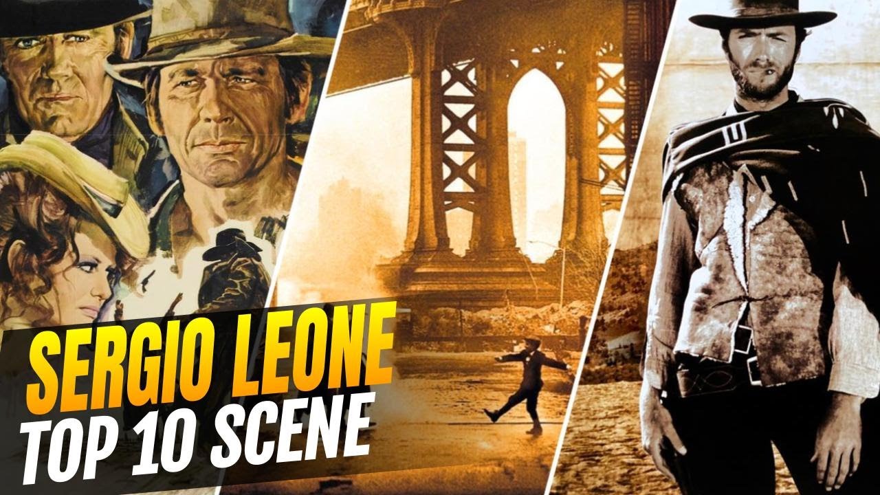 Sergio Leone Le 10 scene indimenticabili del grande regista italiano YouTube
