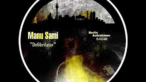 Manu Sami-Defibrilator (Minimal Law Remix)