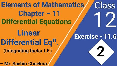 Elements of mathematics class 12th linear differential equation exercise 11.6 questions 3, 4